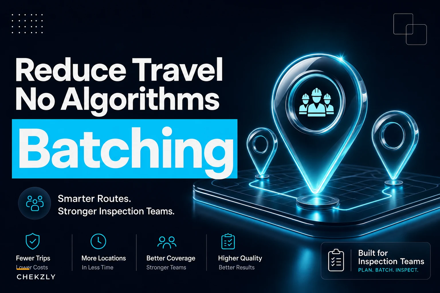 Reduce inspector travel time without complex algorithms: batching rules and KPIs for multi‑site teams