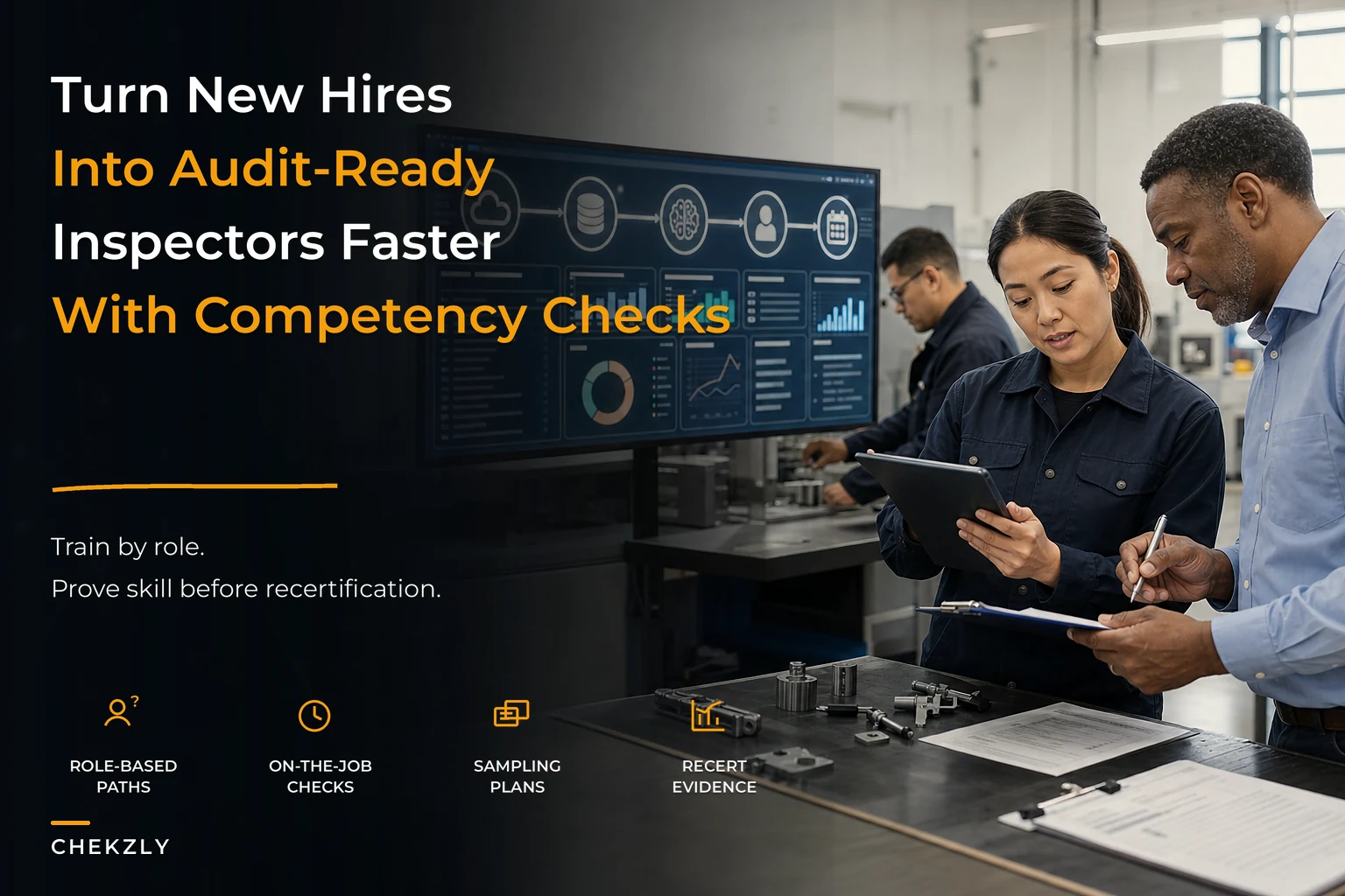 Turn new hires into audit-ready inspectors: onboarding paths, competency checks and re-certification workflows