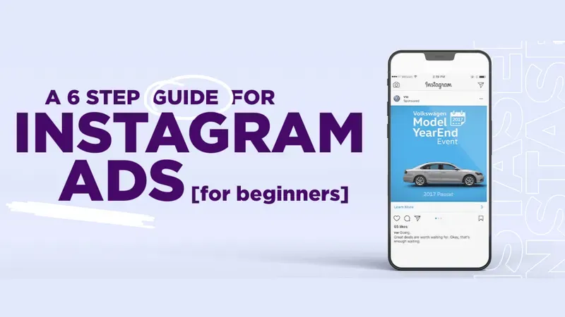 Cover Image for A 6-Step Guide To Instagram Ads [For Beginners]