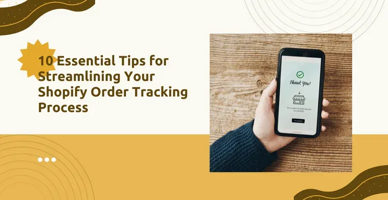 Streamline Your Shopify Order Tracking Efficiently!