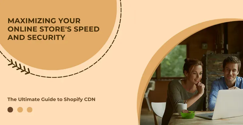 Speed and Security: Master Shopify CDN!