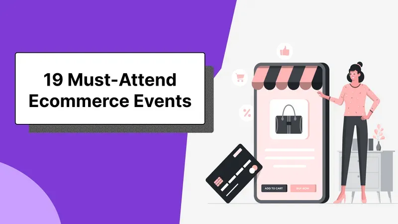 Cover Image for Mark Your Calendars: 19 Must-Attend Ecommerce Events for 2023
