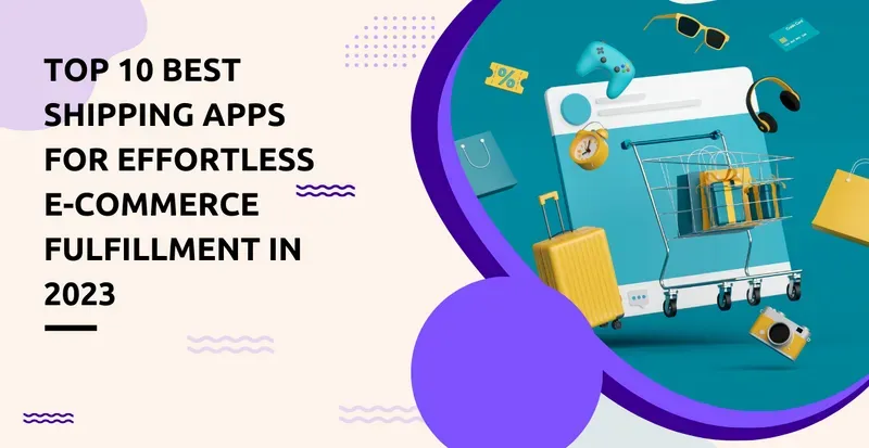 2024's Best Shipping Apps for Ecommerce! post image