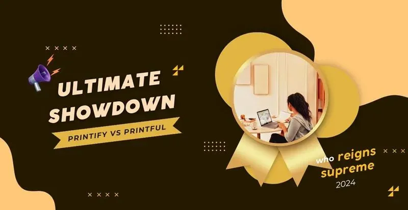 Printify vs Printful: The Ultimate 2024 Comparison!