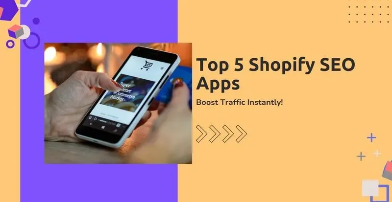 Top 10 Shopify SEO Apps: Boost Traffic Instantly!