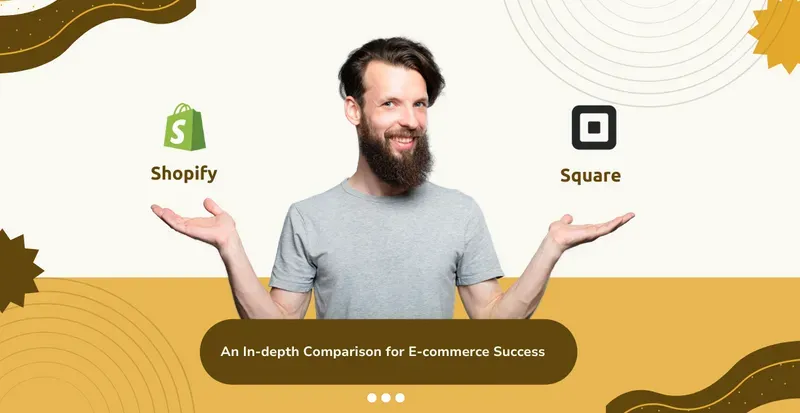 Shopify vs Square - Which is Right for Your Business in 2024 post image