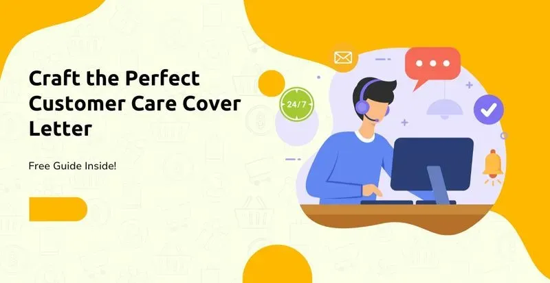 Craft the Perfect Customer Care Cover Letter: Free Guide Inside!