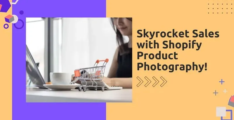 Skyrocket Sales with Shopify Product Photography!