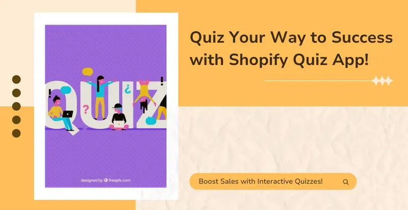 Quiz Your Way to Success with Shopify Quiz App!