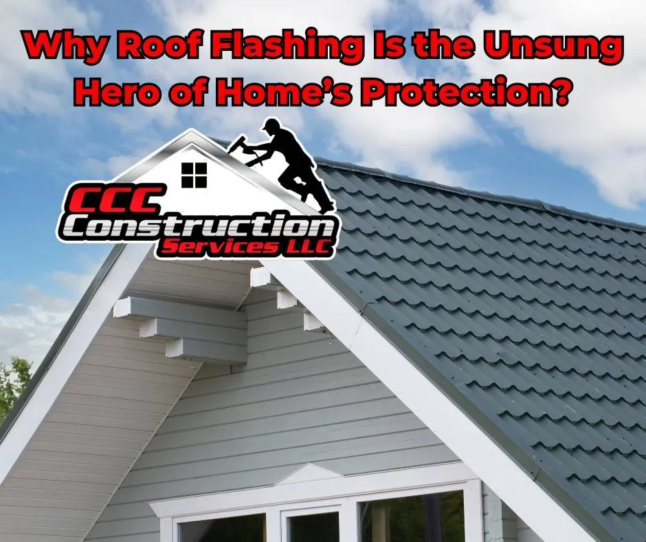 Why Roof Flashing Is the Unsung Hero of Home’s Protection?