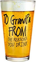 Photo 1 of 16 oz Beer Glass Pint Glass Craft for Fathers DayChristmasBirthdayRetirementAnniversary TO GRANDPA FROM THE REASONS YOU DRINK