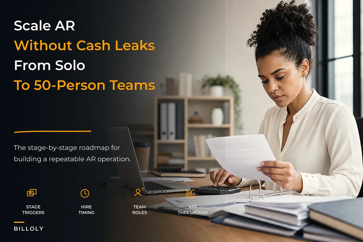 Accounts receivable maturity roadmap from solo to 50-person teams