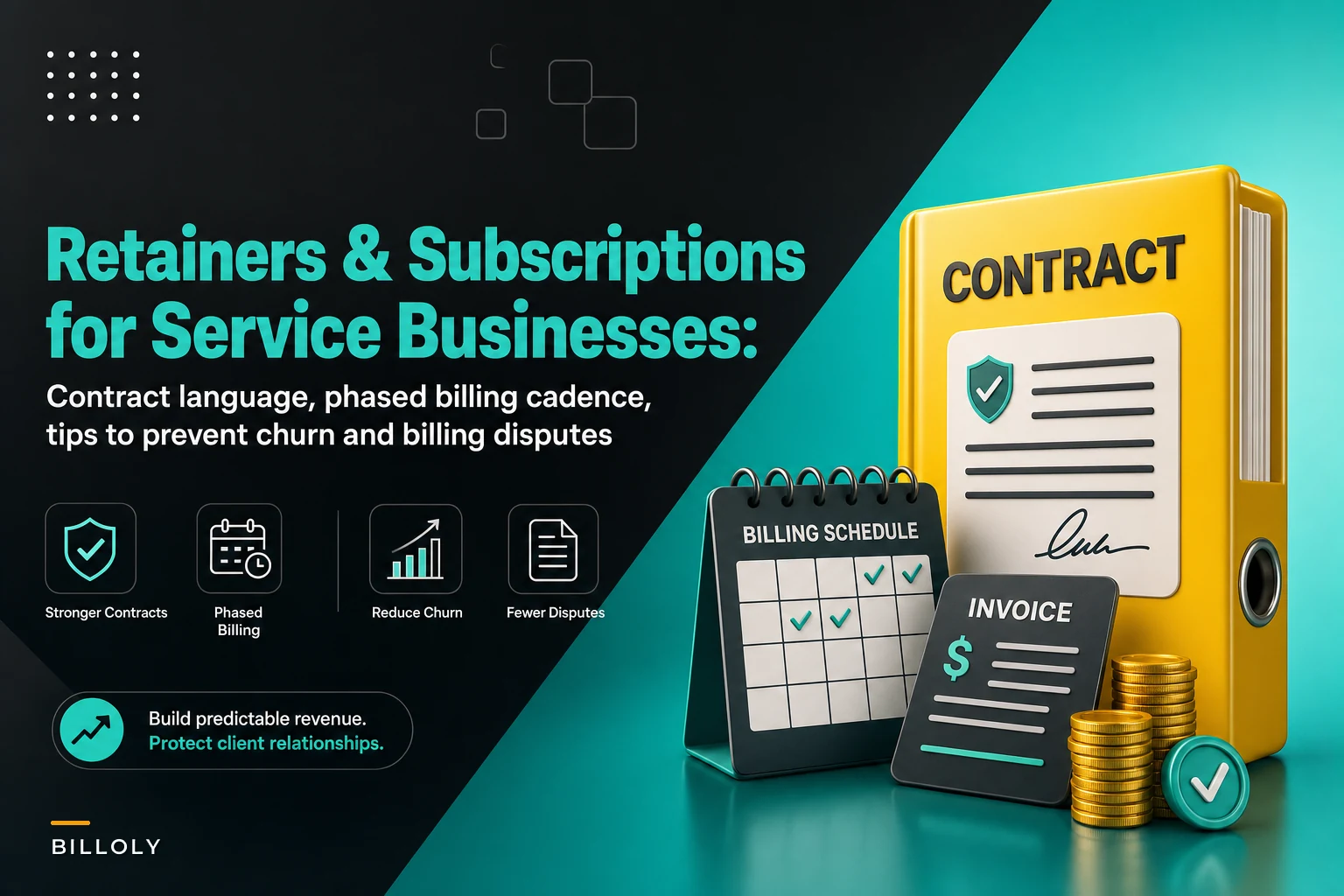 Retainers and subscription-style billing for service businesses: contract language and cadence to prevent churn