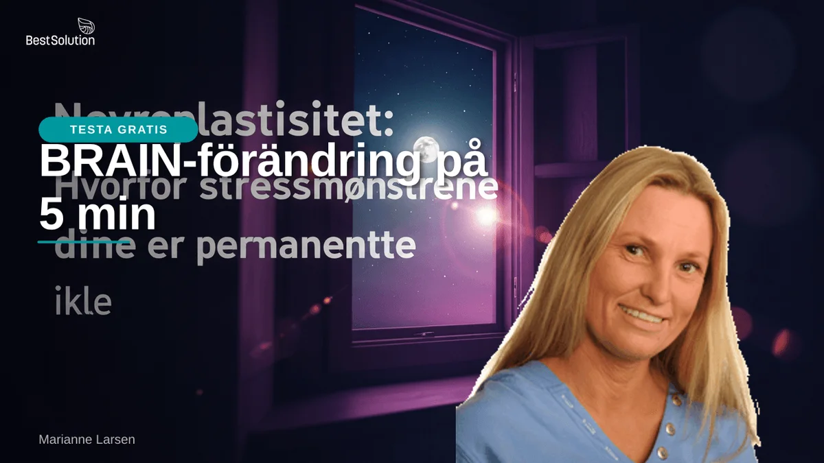 Neuroplasticitet: Varför dina stressmönster inte är permanenta