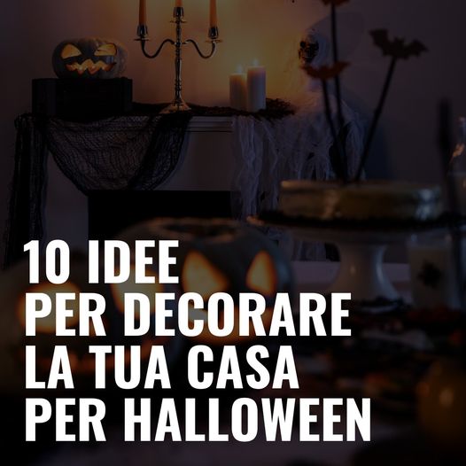 π»π 10 idee per decorare casa a Halloween