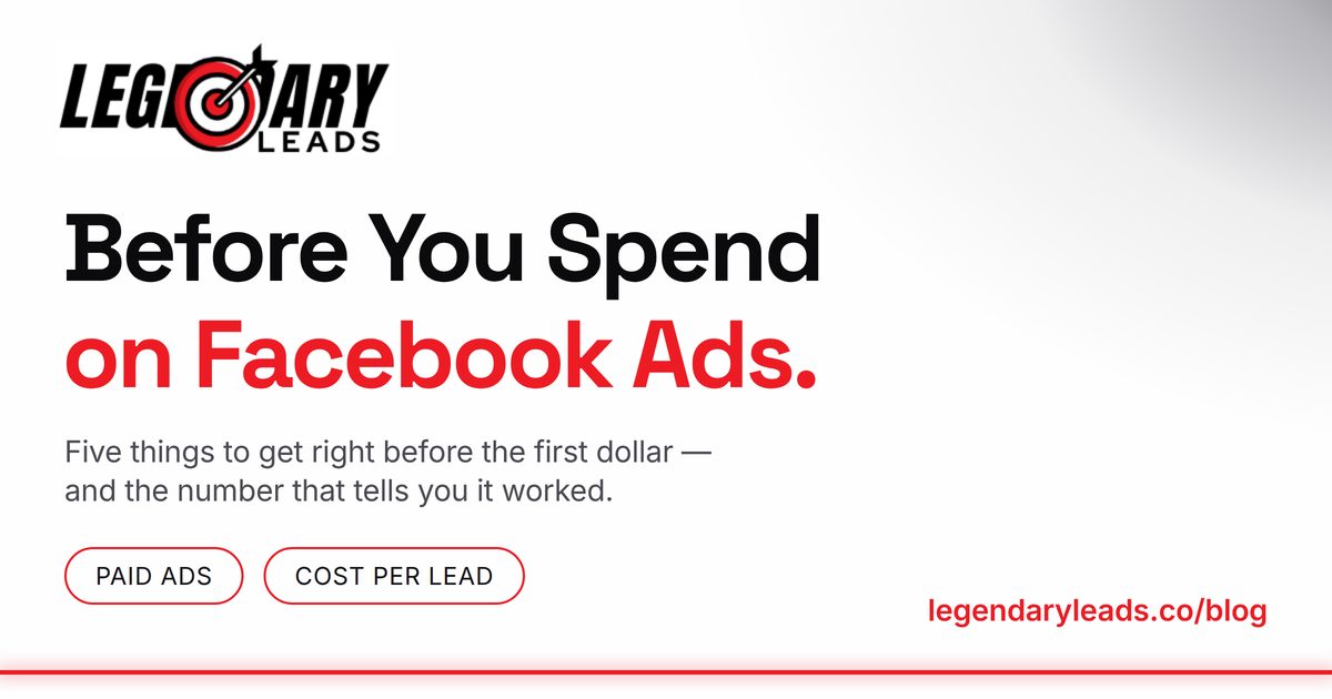 Before You Spend a Dollar on Facebook Ads — Five Things to Fix First
