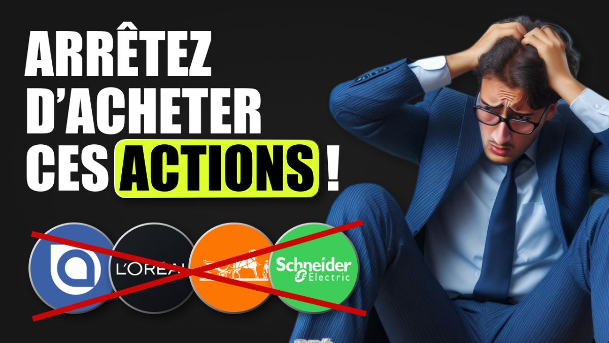 Arrêtez d’Acheter ces Actions Françaises ! (PEA)