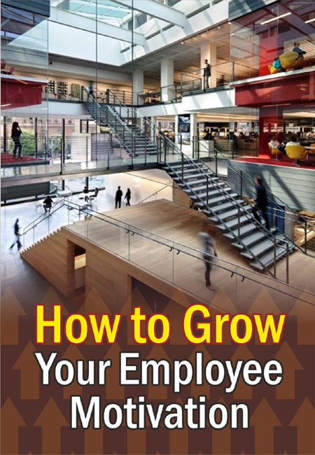 How to Grow Employee Motivation