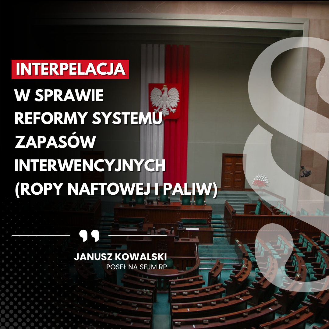 Zdjęcie do artykułu: Interpelacja w sprawie reformy systemu zapasów interwencyjnych (ropy naftowej i paliw)