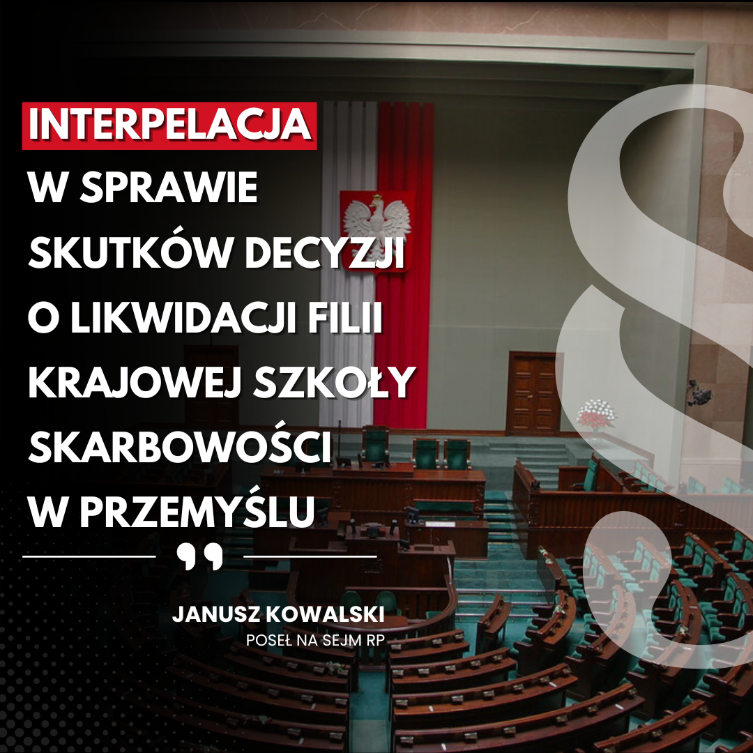 Zdjęcie do artykułu: Interpelacja w sprawie skutków decyzji o likwidacji filii Krajowej Szkoły Skarbowości w Przemyślu