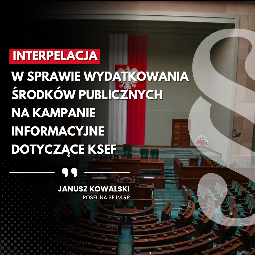 Interpelacja w sprawie wydatkowania środków publicznych na kampanie informacyjne dotyczące KSeF