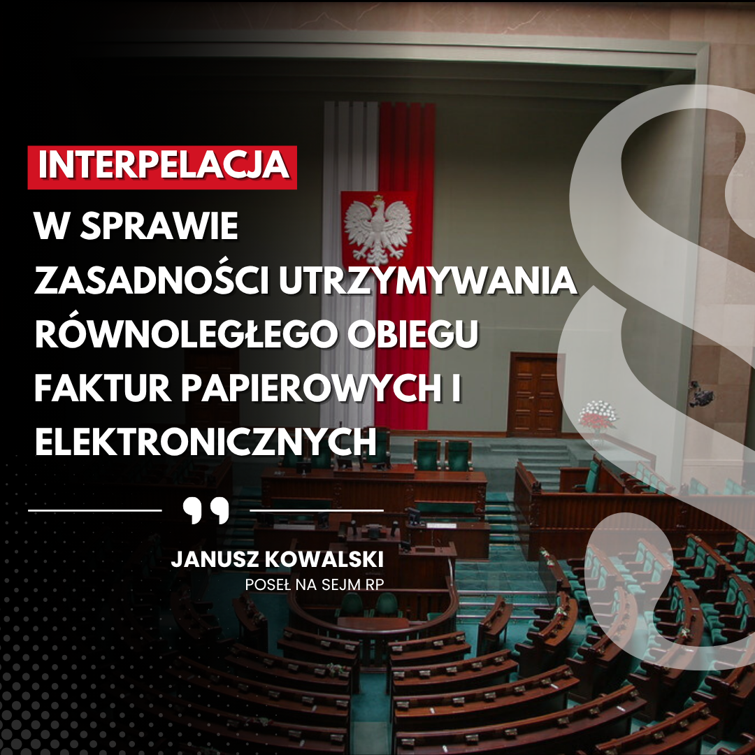 Interpelacja w sprawie zasadności utrzymywania równoległego obiegu faktur papierowych i elektronicznych w kontekście KSeF