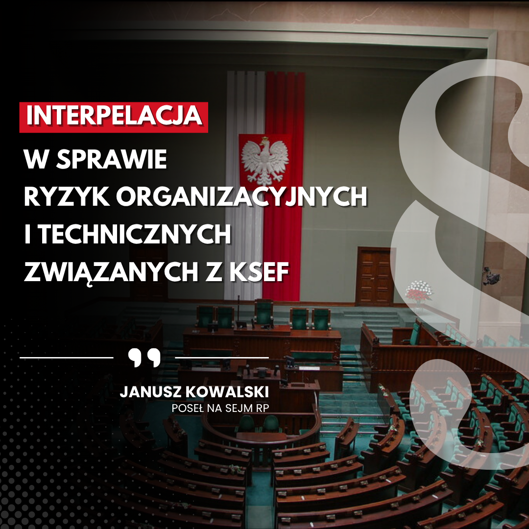Interpelacja w sprawie ryzyk organizacyjnych i technicznych związanych z KSeF