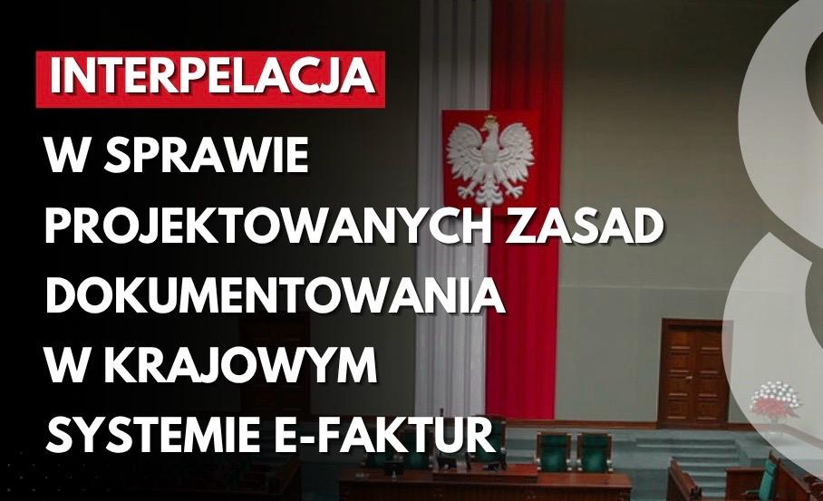 Interpelacja w sprawie projektowanych zasad dokumentowania w Krajowym Systemie e-Faktur