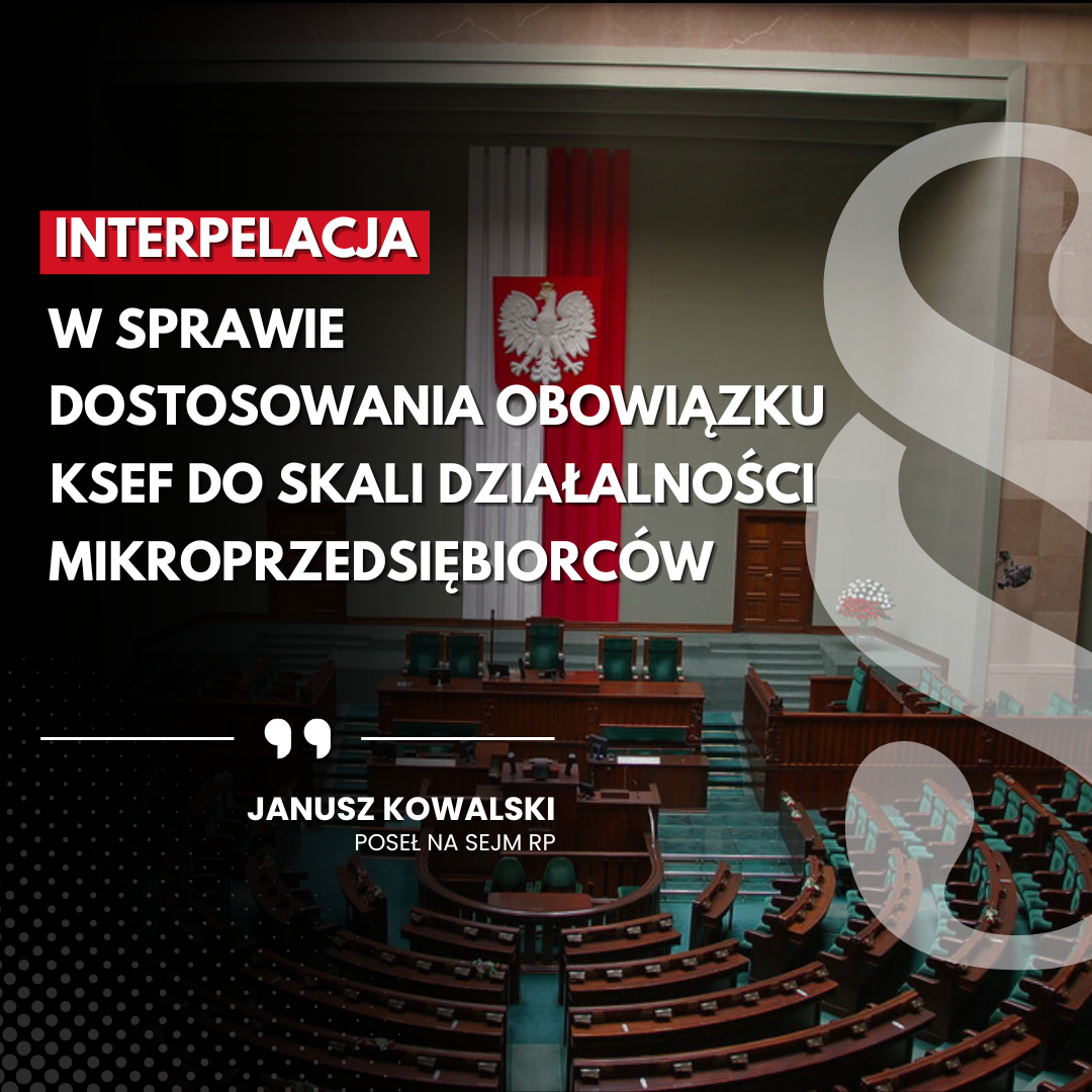 Interpelacja w sprawie dostosowania obowiązku KSeF do skali działalności mikroprzedsiębiorców