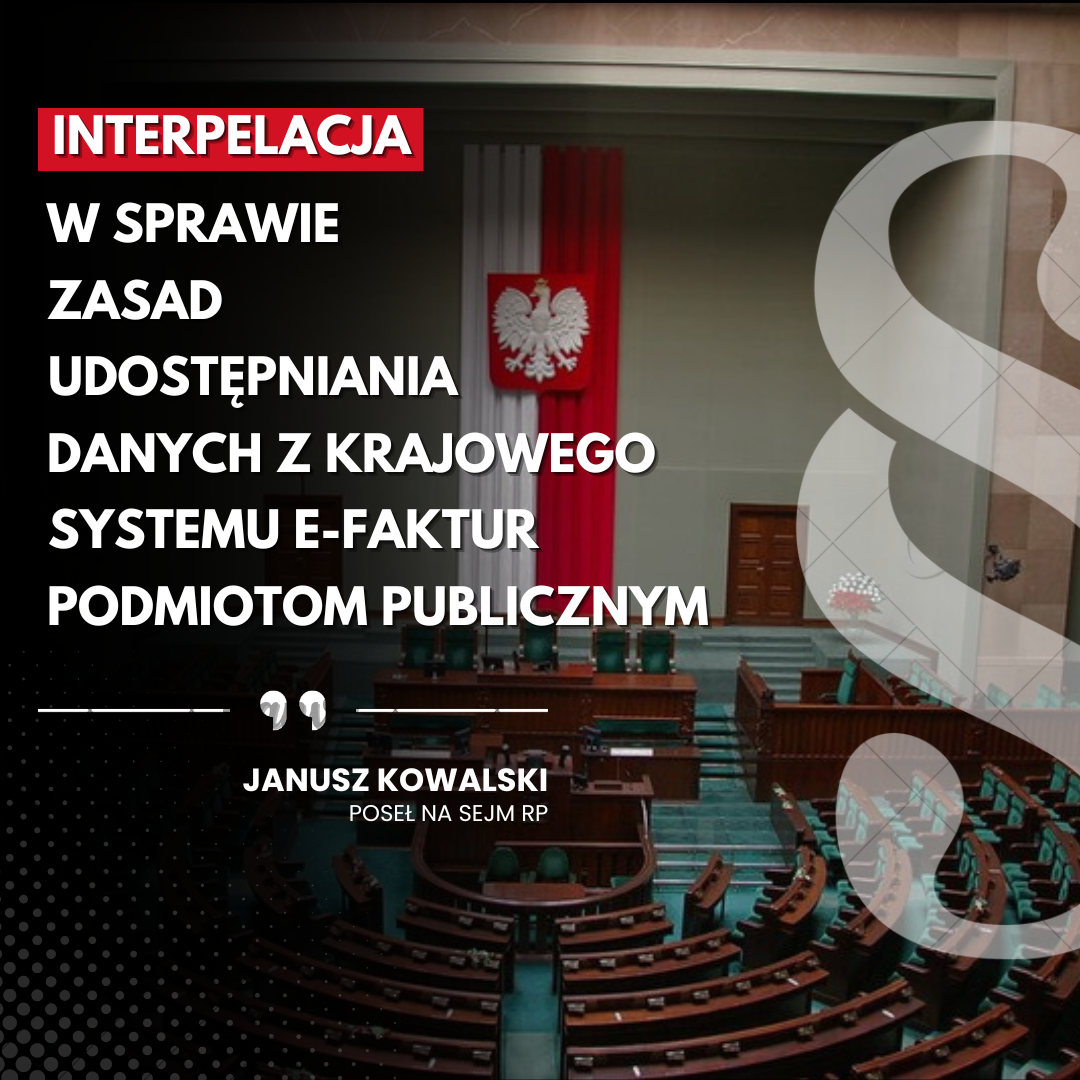 Interpelacja w sprawie zasad udostępniania danych z Krajowego Systemu e-Faktur podmiotom publicznym