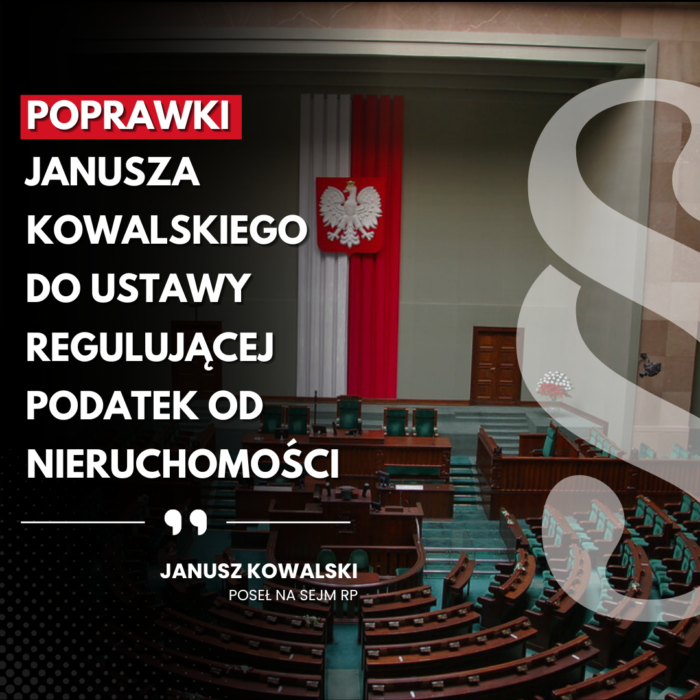 Poprawki Janusza Kowalskiego do ustawy regulującej podatek od nieruchomości