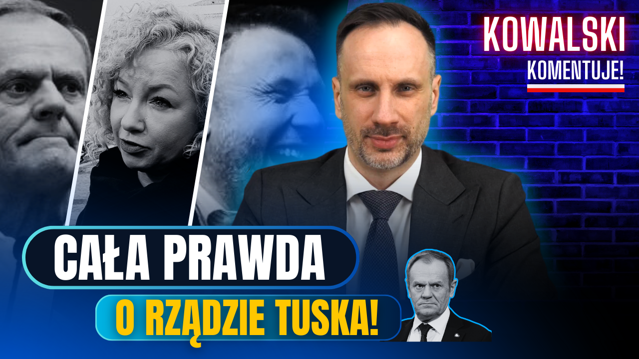 Zdjęcie do artykułu: Kowalski Komentuje! Cała prawda o rządzie Tuska!