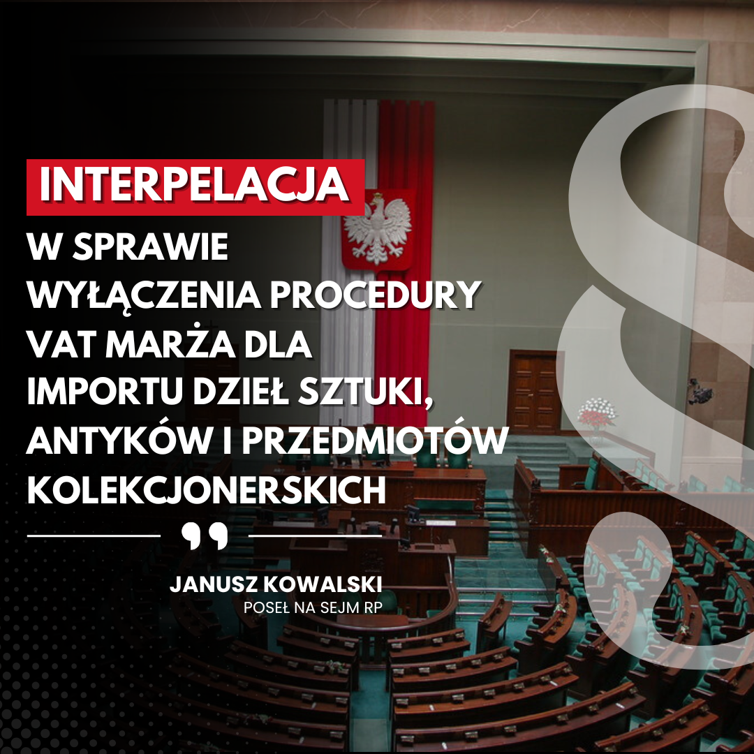 Zdjęcie do artykułu: Interpelacja w sprawie wyłączenia procedury VAT marża dla importu dzieł sztuki, antyków i przedmiotów kolekcjonerskich