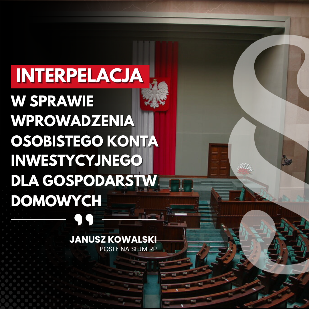 Zdjęcie do artykułu: Interpelacja w sprawie wprowadzenia Osobistego Konta Inwestycyjnego dla gospodarstw domowych