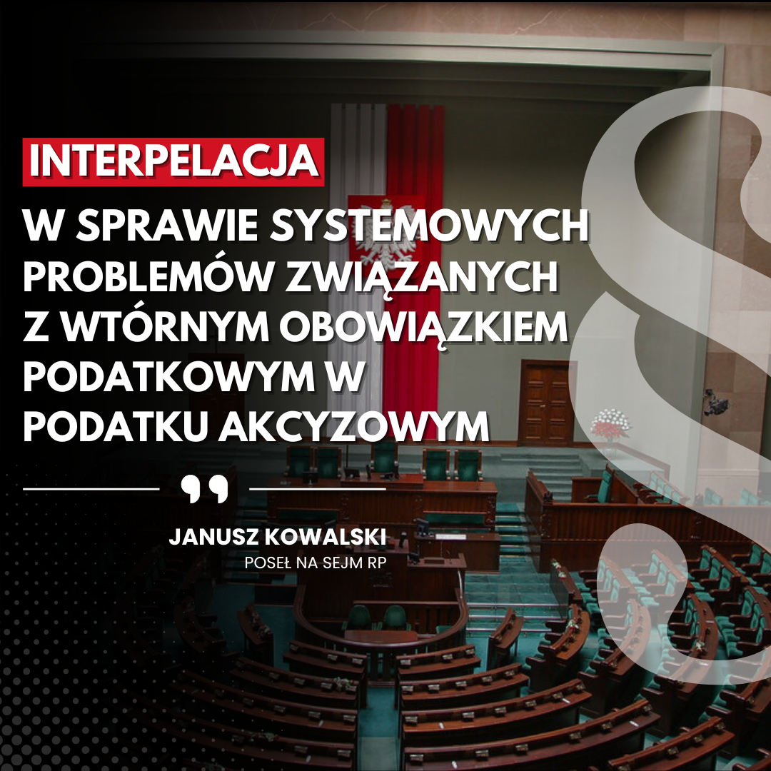 Zdjęcie do artykułu: Interpelacja w sprawie systemowych problemów związanych z wtórnym obowiązkiem podatkowym w podatku akcyzowym