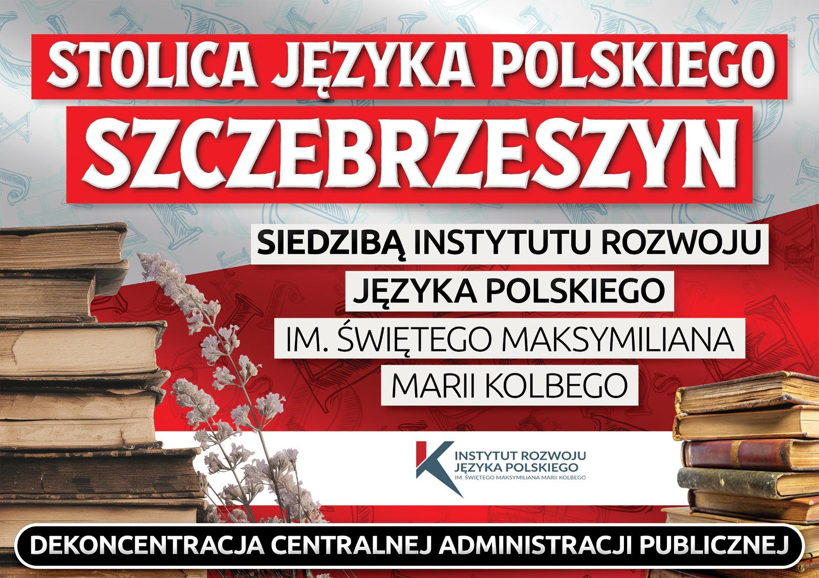 Projekt ustawy o przeniesieniu Instytutu Rozwoju Języka Polskiego do Szczebrzeszyna