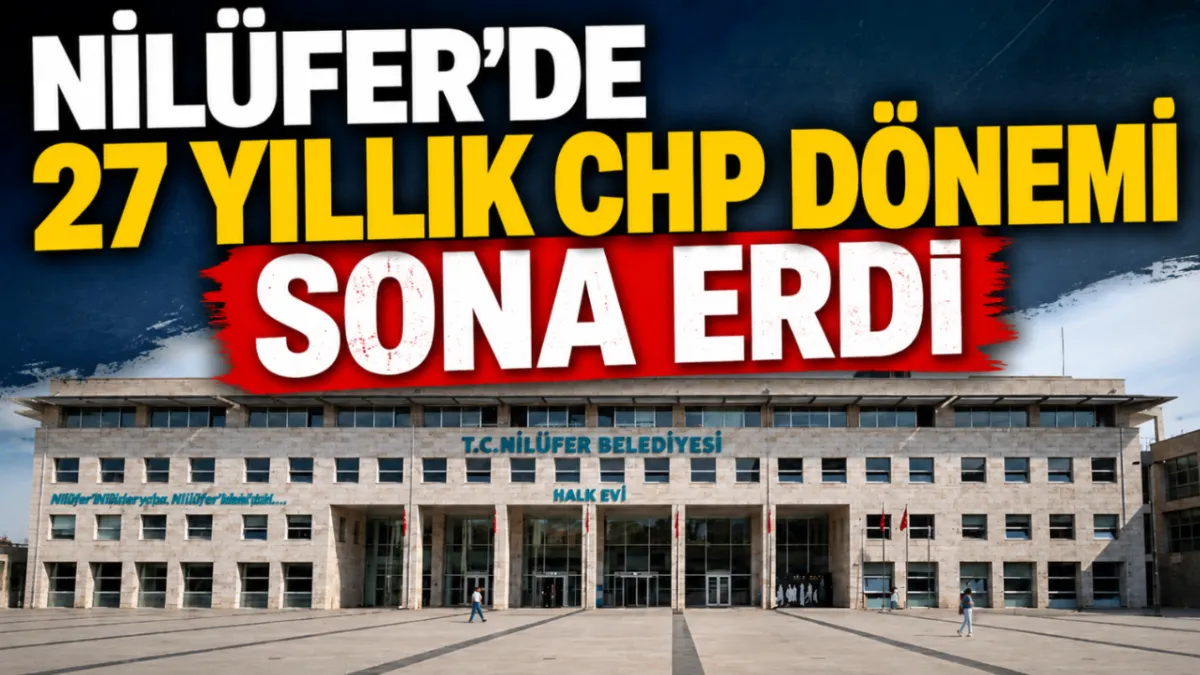 Nilüfer'de 27 yıllık CHP dönemi sona erdi