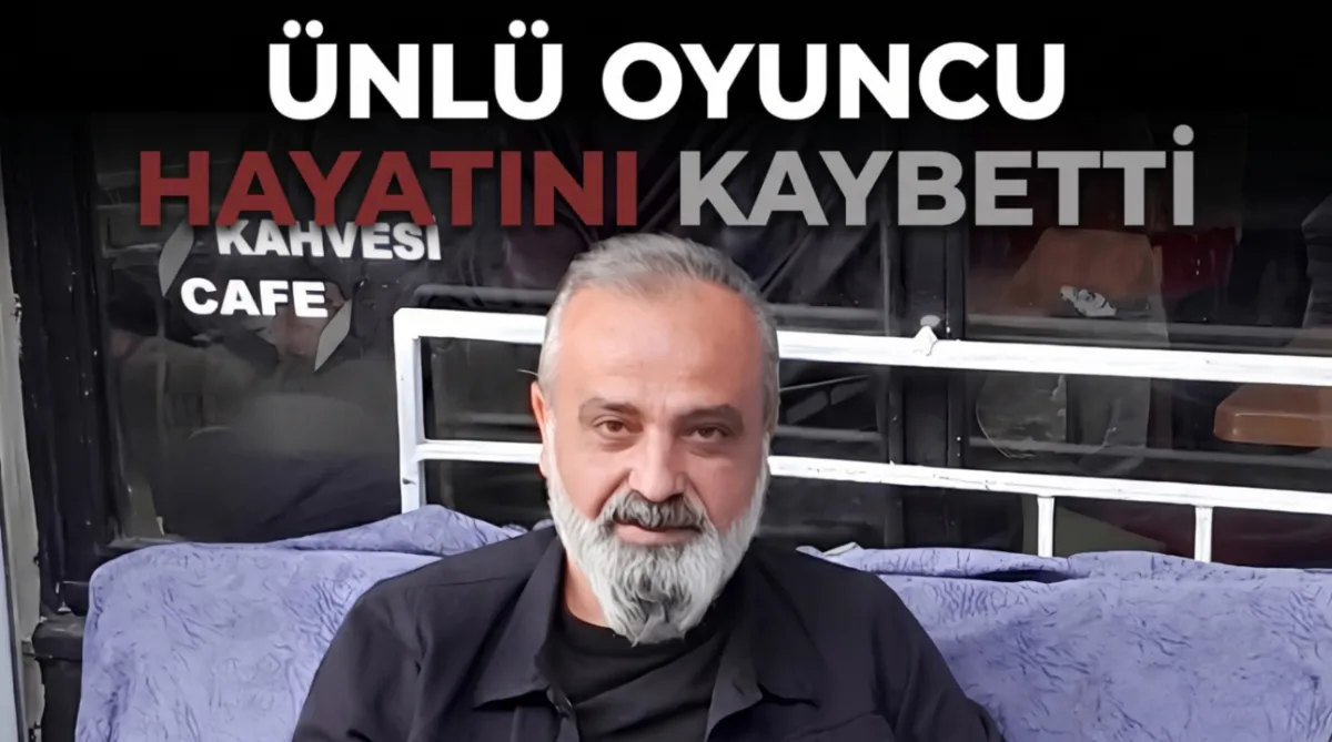 Ünlü oyuncu hayatını kaybetti