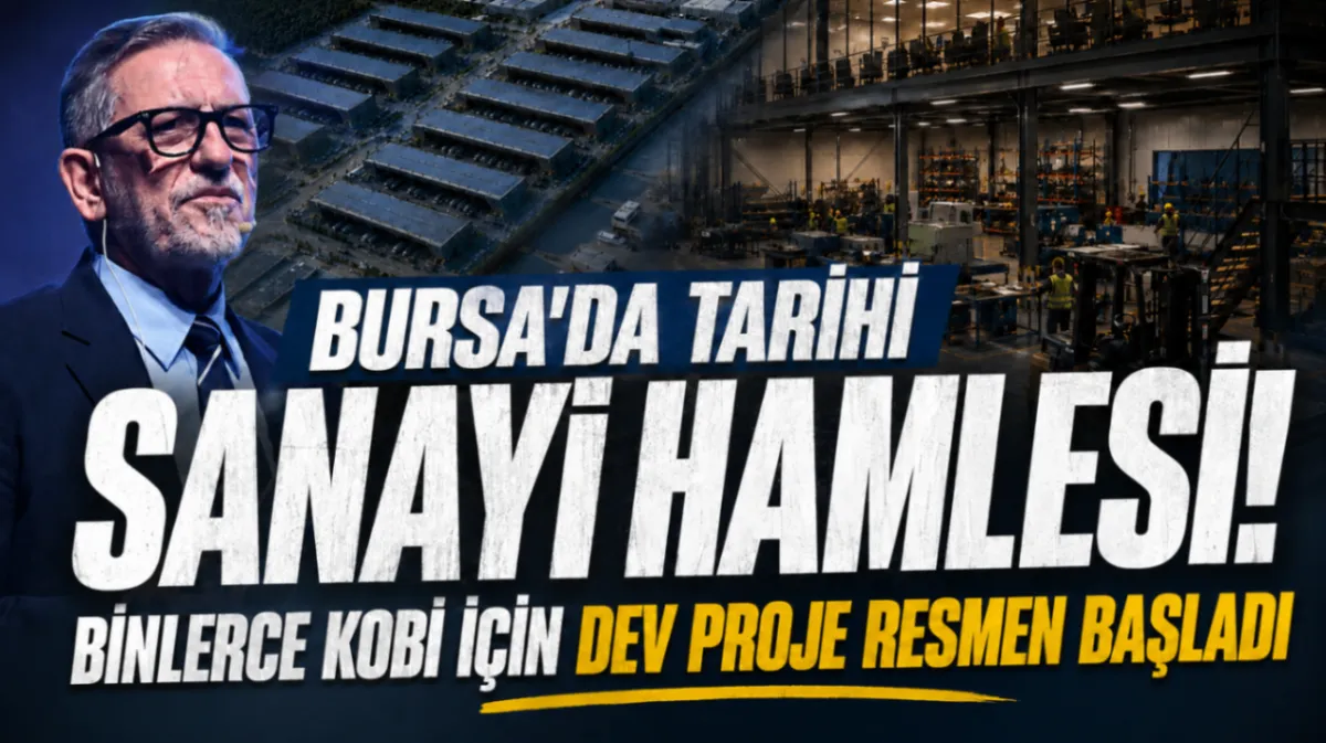 Bursa'da tarihi sanayi hamlesi! Binlerce KOBİ için dev proje resmen başladı