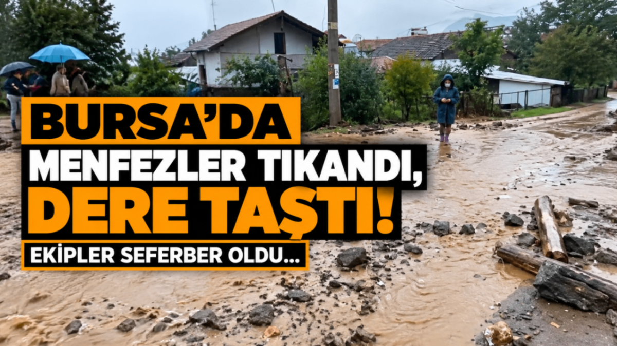 Bursa'da menfezler tıkandı, dere taştı! Ekipler seferber oldu...