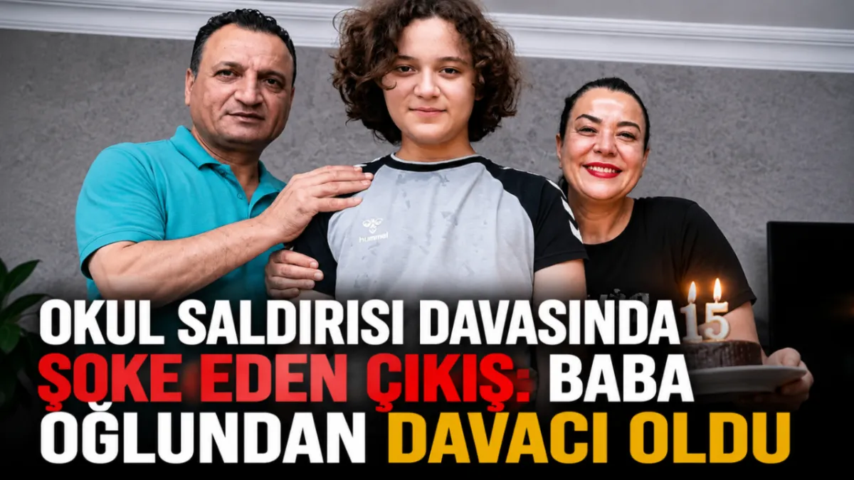 Okul saldırısı davasında şoke eden çıkış: Baba oğlundan davacı oldu