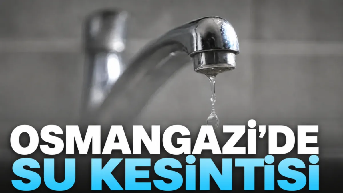 Osmangazi'de su kesintisi