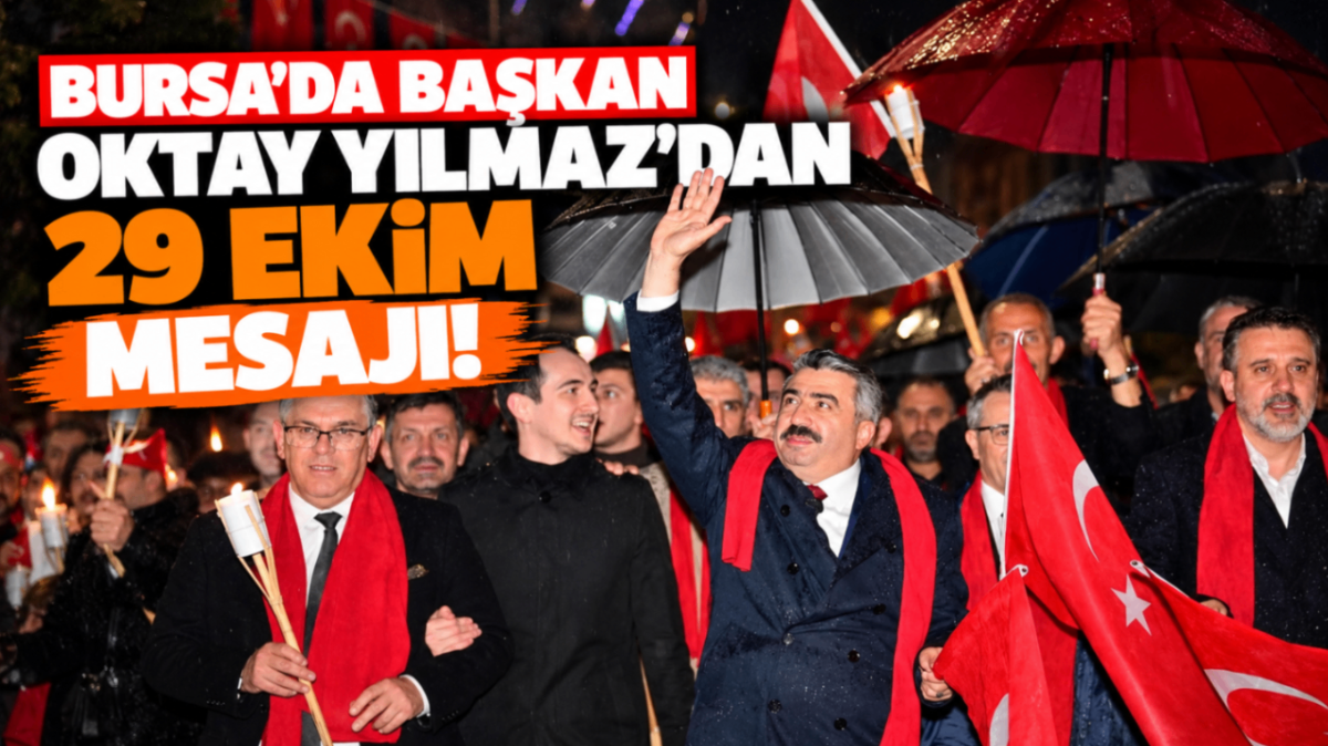 Bursa'da Başkan Oktay Yılmaz'dan 29 Ekim mesajı!