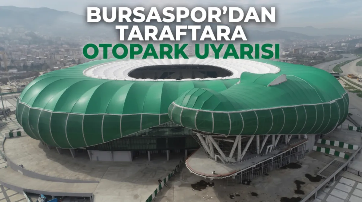 Bursaspor'dan taraftara otopark uyarısı