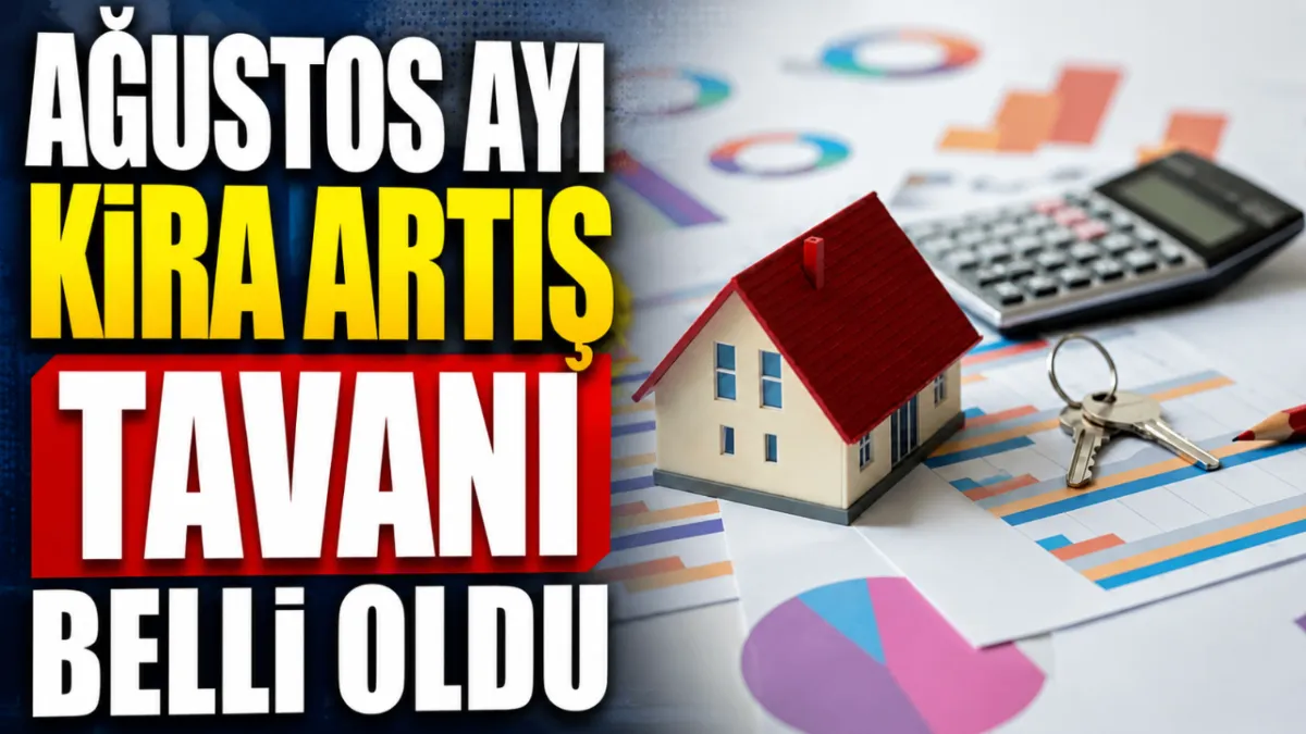 Ağustos ayı kira artış tavanı belli oldu