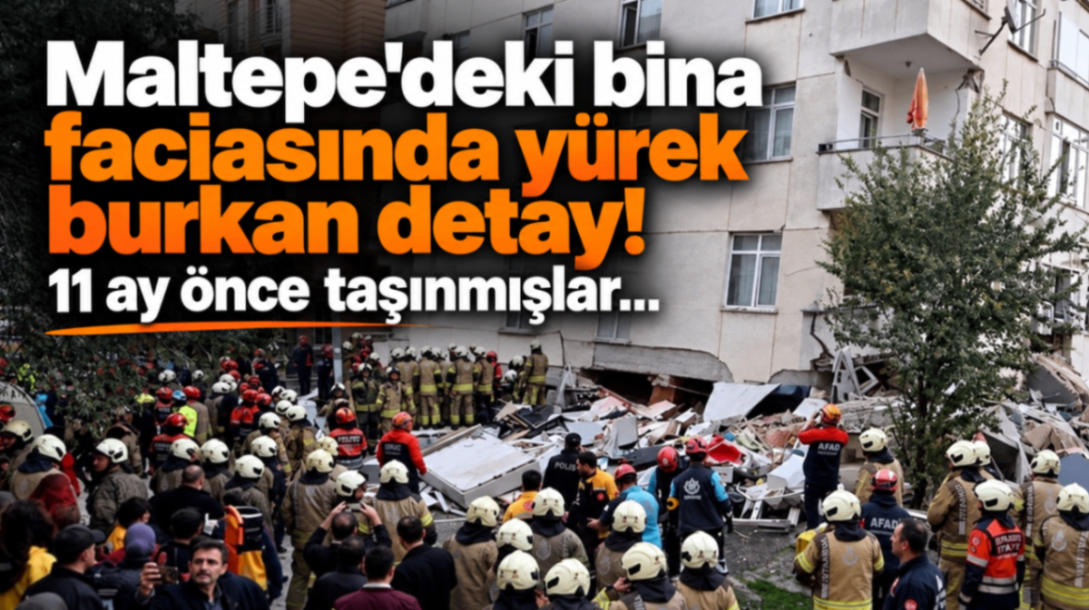 Maltepe'deki bina faciasında yürek burkan detay! 11 ay önce taşınmışlar...