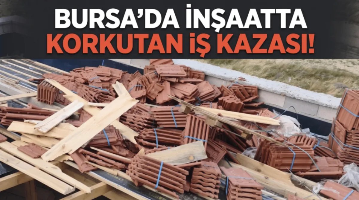 Bursa'da inşaatta korkutan iş kazası!