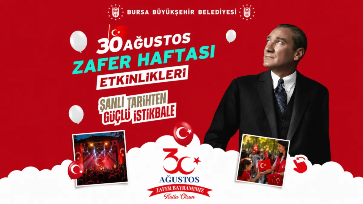 Bursa’da 30 Ağustos coşkusu: Zafer Haftası etkinliklerle kutlanacak