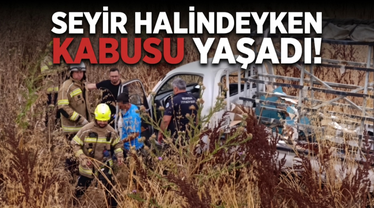 Seyir halindeyken kabusu yaşadı!