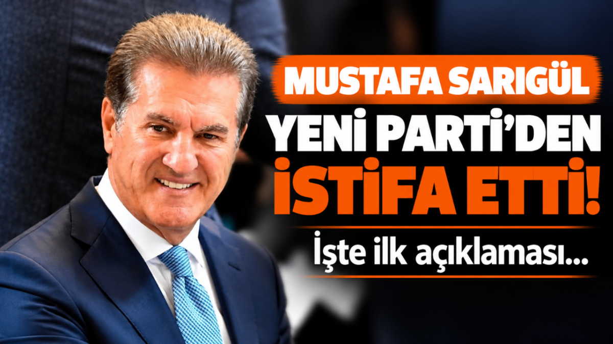 Mustafa Sarıgül, Yeni Parti'den istifa etti! İşte ilk açıklaması...